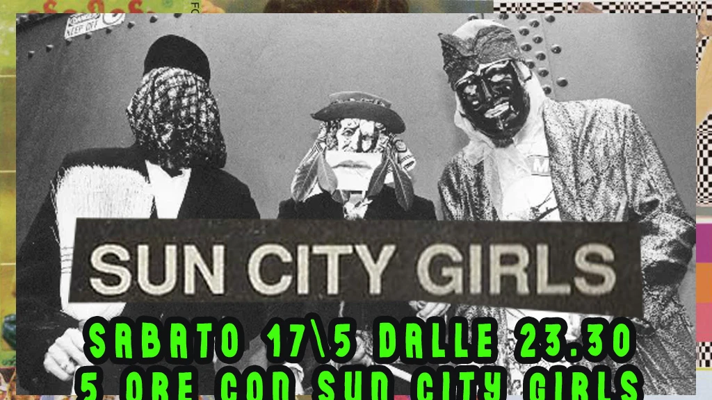 SUN CITY GIRLS+SUBLIME FREQUENCIES SPECIAL!