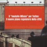 Macerie su Macerie – PODCAST 3/11/25 – Il “modello Milano” per Torino: il nuovo piano regolatore
